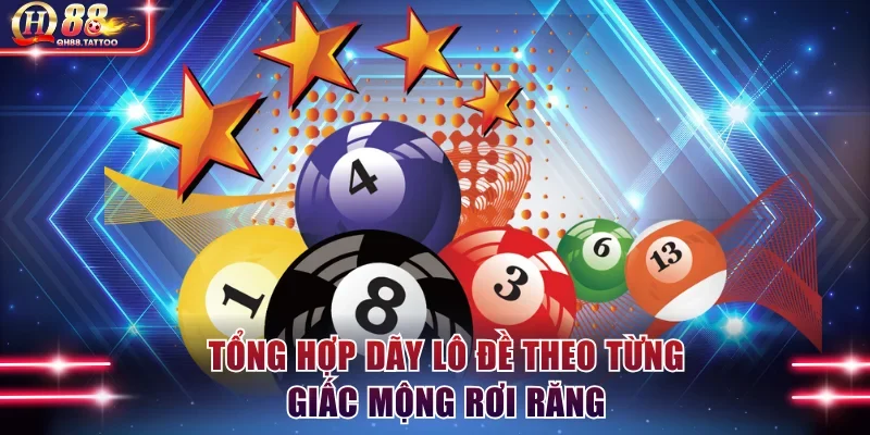 Tổng hợp dãy lô đề theo từng giấc mộng rơi răng