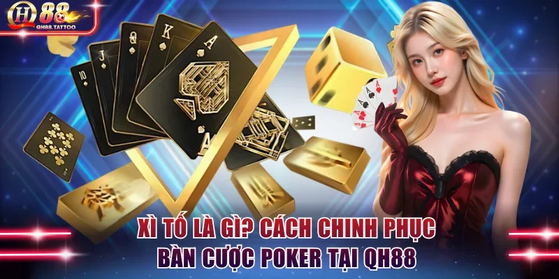 Xì tố là gì